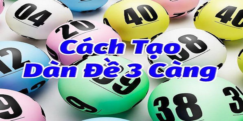 Dàn đề giúp người chơi tham gia đặt cược 3 càng nhanh chóng thuận lợi